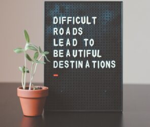 difficult roads lead to beautiful destinations desk decor